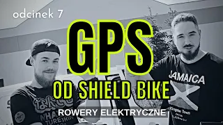 TESTUJEMY GPS:  SHIELD BIKE do rowerów elektrycznych!  (odc.7)