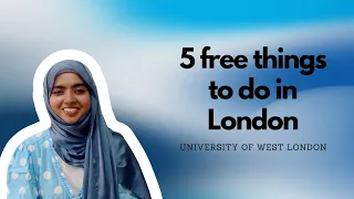 5 free things to do in London | University of West London | Student vlog