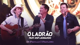 Di Paullo & Paulino Part. Esp. Leonardo - O Ladrão - "DVD Não Desista"