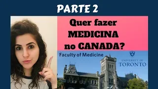 FACULDADE DE MEDICINA NO CANADA - PARTE 2