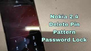 Nokia 2.4 (TA-1270, TA-1275), Delete Screen Lock and Remove Google Account.