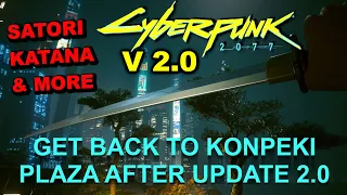 Cyberpunk 2077: How to get Satori katana, Kongou & more after update 2.0. Re-enter the Konpeki Plaza