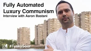 Fully Automated Luxury Communism