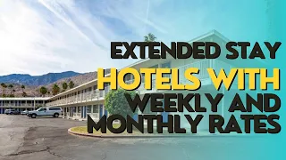 Extended Stay Hotels With Weekly and Monthly Rates