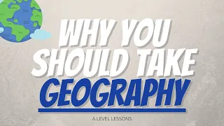 Why you SHOULD take A Level Geography in 2024 (?)