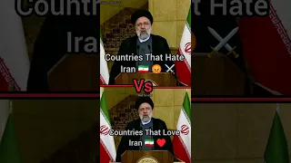 Countries That Hate Iran Vs Countries That Love Iran #shorts #shortvideo