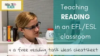 Teaching reading in EFL/ESL classroom