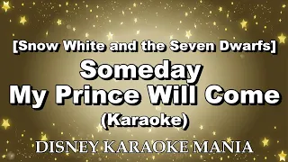 【Snow White And The Seven Dwarfs】Someday My Prince Will Come (Karaoke)