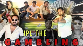 IPL THE GAMBLING 💵 | Nikhil Kumar