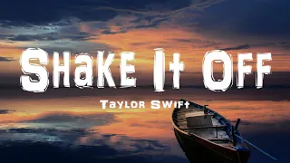 Taylor Swift - Shake It Off (Lyrics)