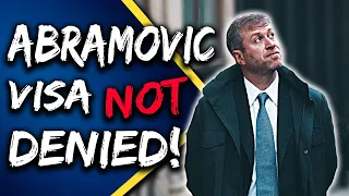 Chelsea Explained: Roman Abramovich's Visa Was NOT DENIED!