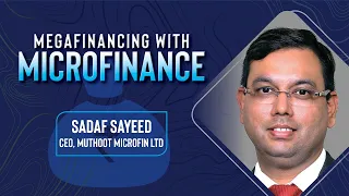 Megafinancing with Microfinance | Sadaf Sayeed