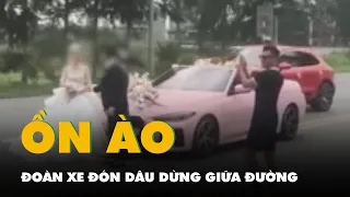 Ồn ào đoàn xe sang đón dâu dừng giữa đường chụp ảnh, công an mời làm việc bốn tài xế