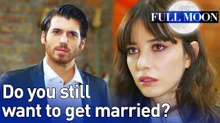 Full Moon (English Subtitle) - Do You Still Want To Get Married? | Dolunay