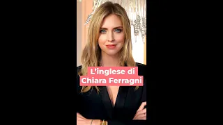 L'inglese di Chiara Ferragni