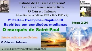 O Marquês de Saint Paul. Espíritos em Condições Medianas. 2P Cap 03- (3) O Céu e o Inferno - Gelson