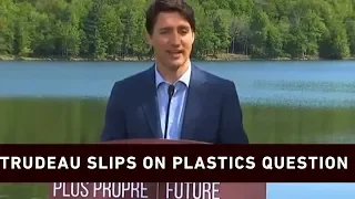Trudeau slips on plastics question
