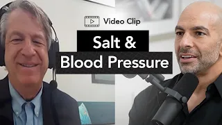 The Relationship Between Salt & Blood Pressure | Peter Attia, M.D. & Rick Johnson, M.D.