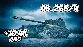 Ob. 268/4 - 7 Frags 10.4K Damage - OneShot from the start! - World Of Tanks