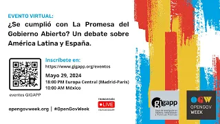 ¿Se cumplió la promesa del gobierno abierto? Un debate sobre España y América Latina