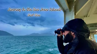 San Juan Islands  Part 1 | Olympic National Park | Orcas Island | Washington