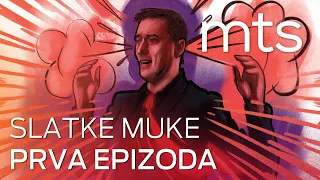 SLATKE MUKE - 1. EPIZODA