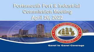 Portsmouth Port and Industrial Commission Meeting April 26, 2022 Portsmouth Virginia