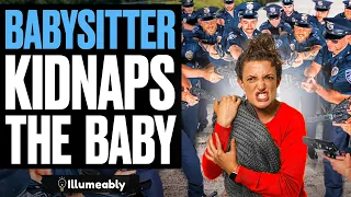 CRAZY Babysitter KIDNAPS Baby, What Happens Is Shocking | Illumeably