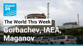 Farewell Gorbachev, Ukraine's nuclear plant, UN Xinjiang report, Pakistan floods • FRANCE 24