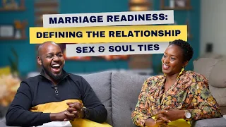 07 - Marriage Readiness: Defining The Relationship, Sex & Soul Ties
