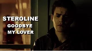 Stefan and Caroline (Steroline) -   Goodbye My Lover [7x15]