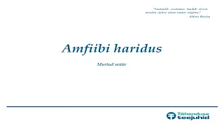 Vaba Akadeemia loeng 8.03.2024: Hardo Pajula "Amfiibi haridus"