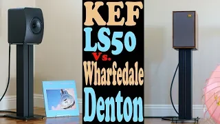 Wharfedale Denton 80th Anniversary Vs. KEF LS50 Comparison Review