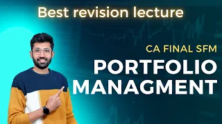 CA Final SFM Portfolio Management for Nov 23 | Detailed Revision