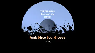THE CHI LITES - Bottom's Up (Extended Version) (1983)