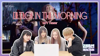 GKMNEO  Reaction | ITZY 마.피.아. In the morning M-V Teaser 1 | Trainees to Debut & Dancer | 데뷔 연습생 리액션