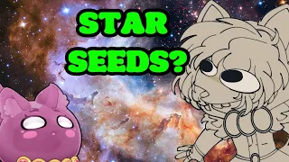 Humans Are...STAR SEEDS?!