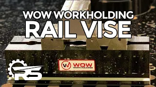 Check out the Strength and Accuracy of Our WOW Workholding Rail Vice