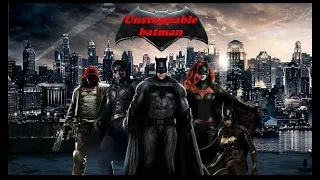 Unstoppable-Batman video song