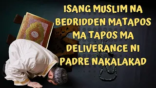 Isang Muslim bedridden matapos ma deliverance nakalakad