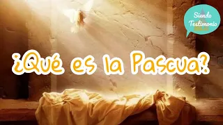 ¿QUÉ ES LA PASCUA?