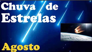 CHUVA DE ESTRELAS CADENTES AGOSTO 2022 CONJUNÇÃO PLANETAS SUPER LUA SHOW NO CÉU COMO QUANDO ONDE?