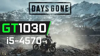 Days Gone | GT1030 + i5-4570