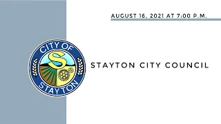 August 16, 2021 Stayton City Council Meeting (Live Stream)