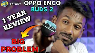 OPPO ENCO BUDS 2 AFTER 1 YEAR REVIEW || oppo enco buds 2 long term review