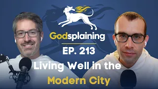 Episode 213: Living Well in the Modern City