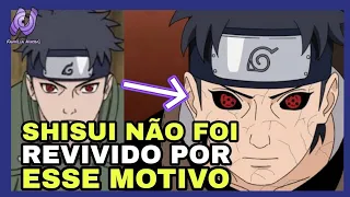 REVELADO! POR QUÊ SHISUI UCHIHA NÃO FOI REVIVIDO NA GUERRA PELO KABUTO? *entenda*