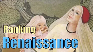 Ranking The Renaissance Albums