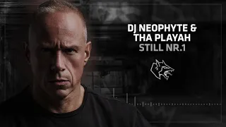 DJ Neophyte & Tha Playah  Still nr 1