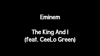 Eminem - The King And I (ft. CeeLo Green) (Lyrics)